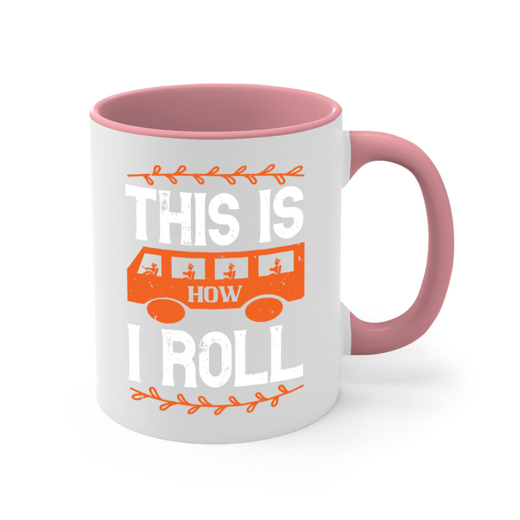 this is how i roll Style 11#- bus driver-Mug / Coffee Cup