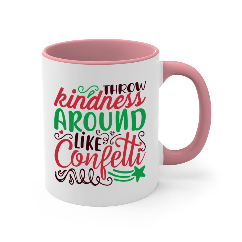 throw kindness around likeconfetti 6#- christmas-Mug / Coffee Cup