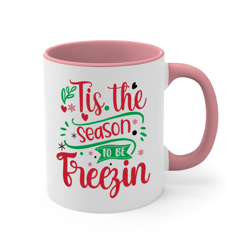 tis the season to be freezin style 1215#- christmas-Mug / Coffee Cup