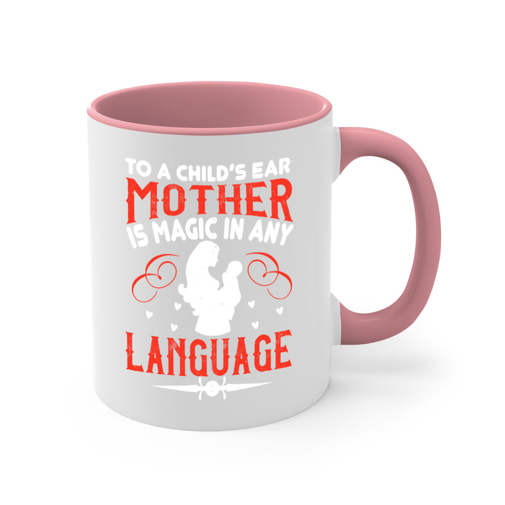 to a child’s ear ‘mother’ is magic in any language 34#- mom-Mug / Coffee Cup