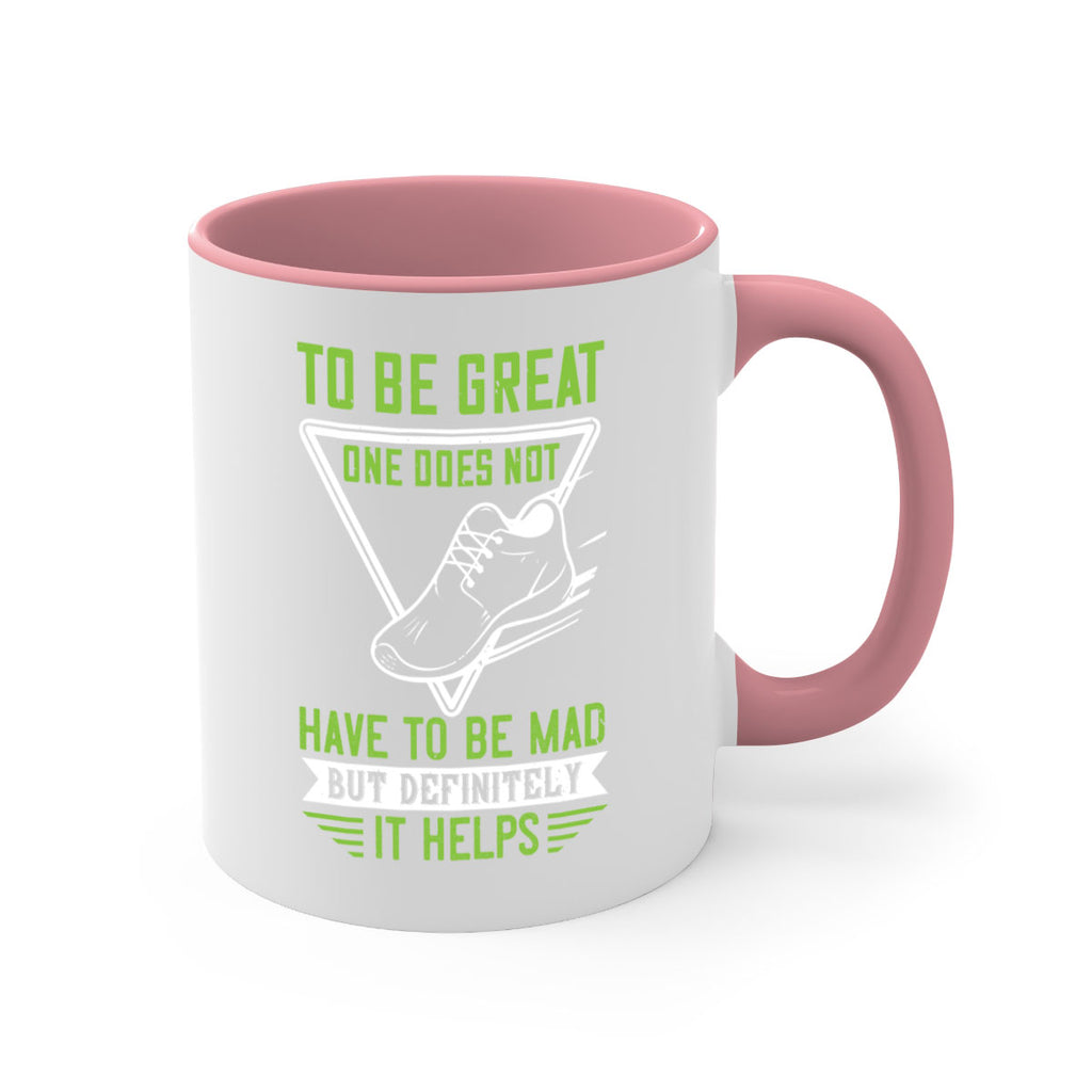 to be great one does not have to be mad but definitely it helps 6#- running-Mug / Coffee Cup