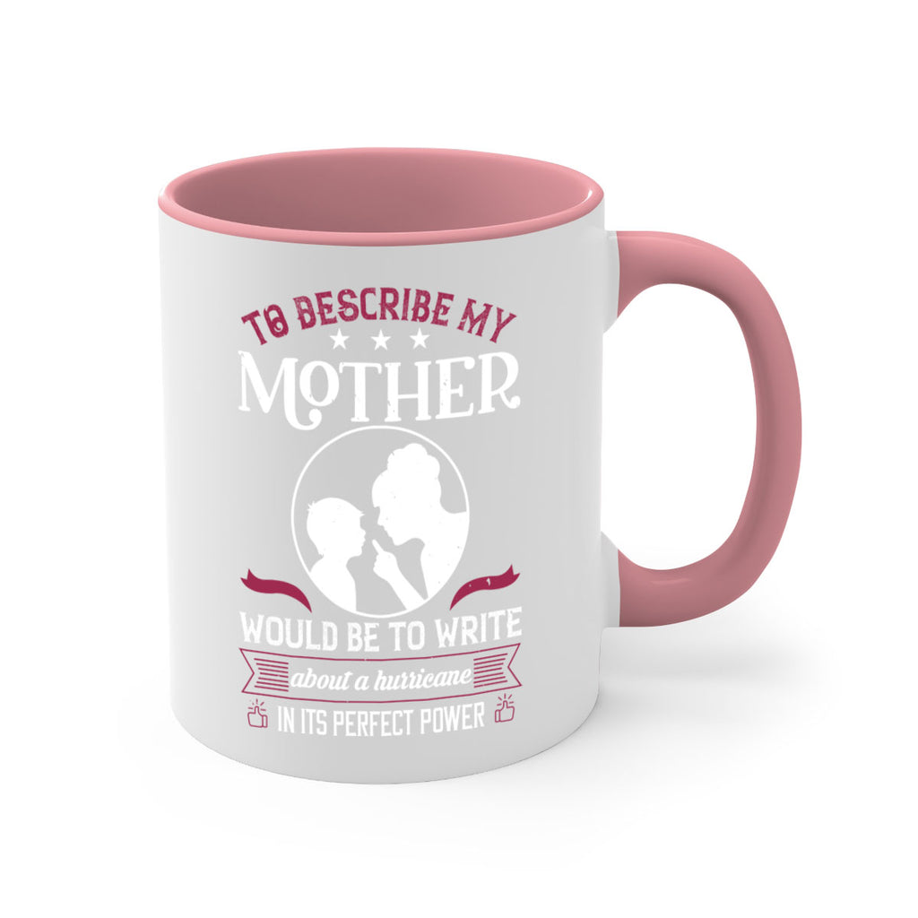 to describe my mother 19#- mothers day-Mug / Coffee Cup
