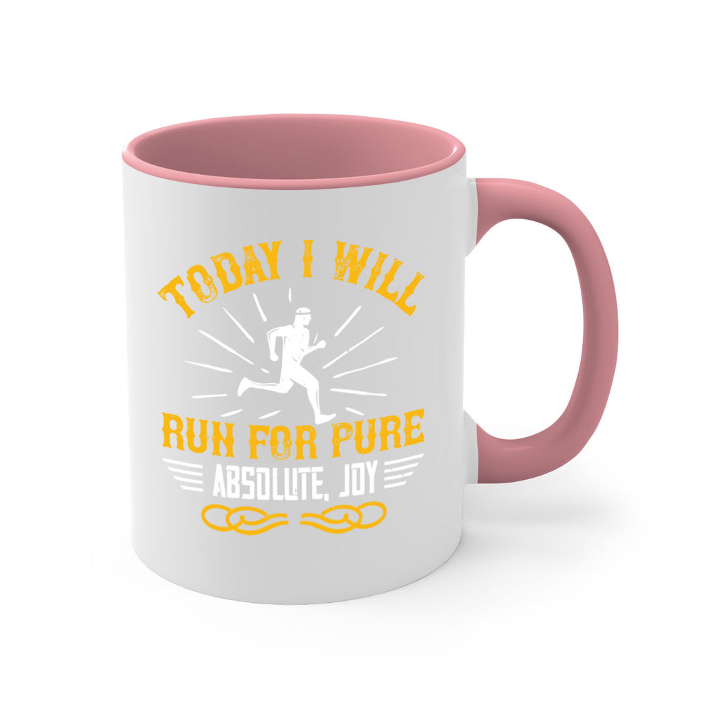 today i will run for pure absolute joy 5#- running-Mug / Coffee Cup
