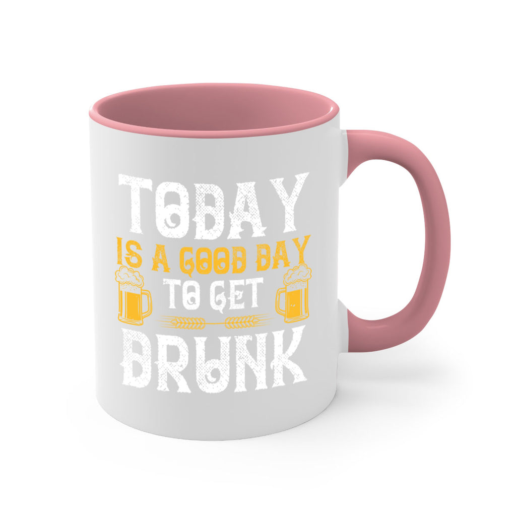 today is a good day to get drunk 6#- beer-Mug / Coffee Cup