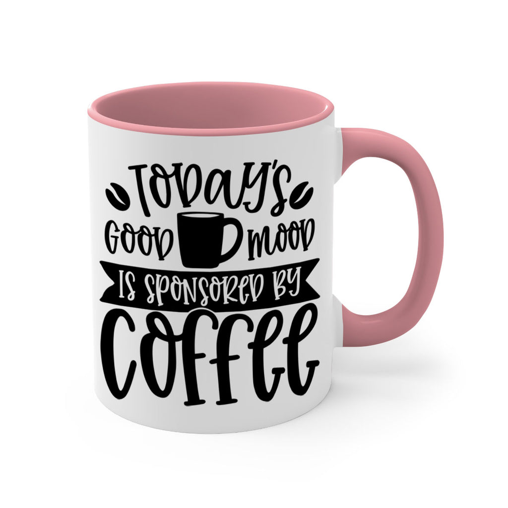todays good mood is sponsored by coffee 13#- coffee-Mug / Coffee Cup