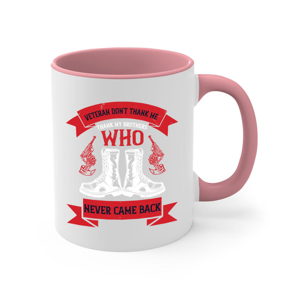 veteran dont thank me thank my brothes who never back 10#- veterns day-Mug / Coffee Cup