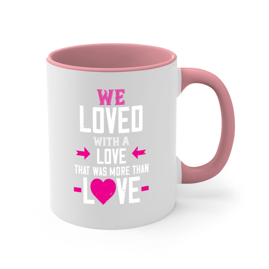 we loved with a love that was more than love 5#- valentines day-Mug / Coffee Cup