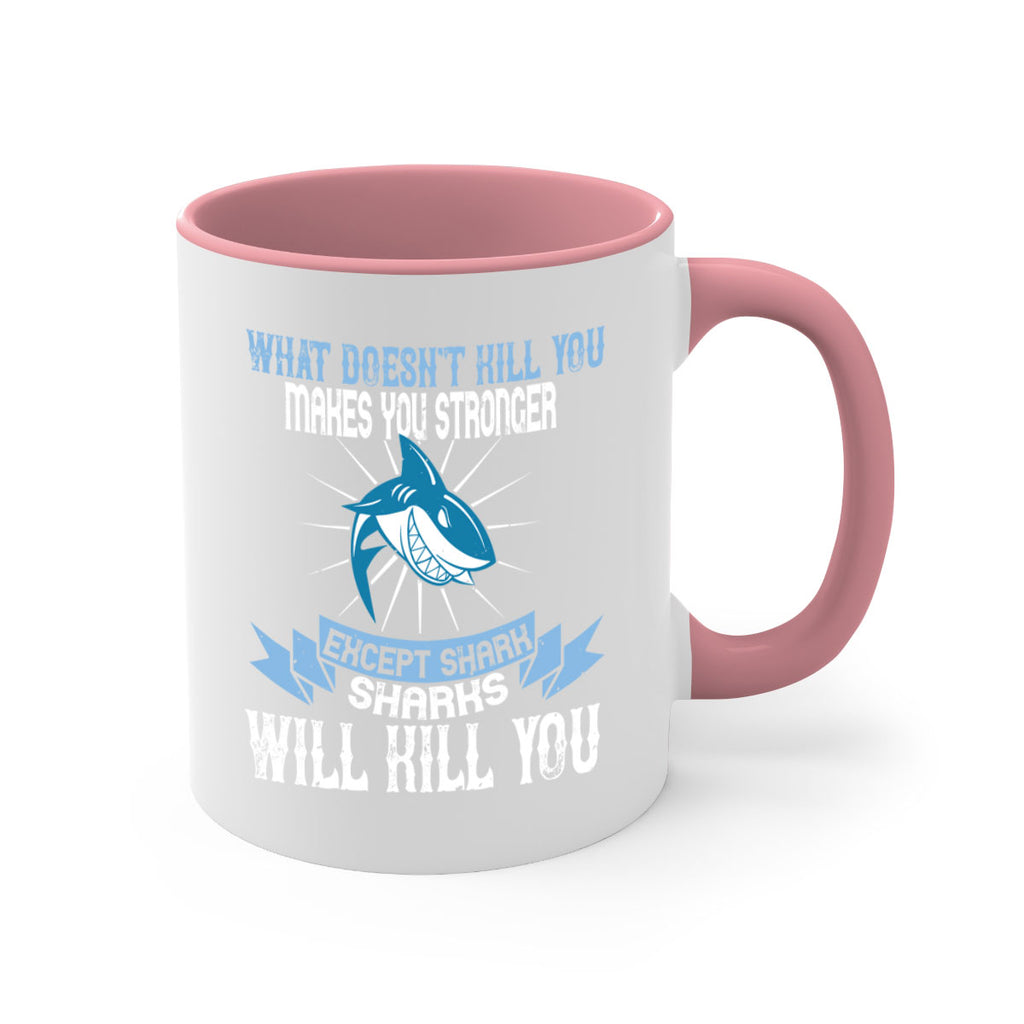 what doesnt kill you makes you stronger except shark sharks will kill you Style 4#- Shark-Fish-Mug / Coffee Cup