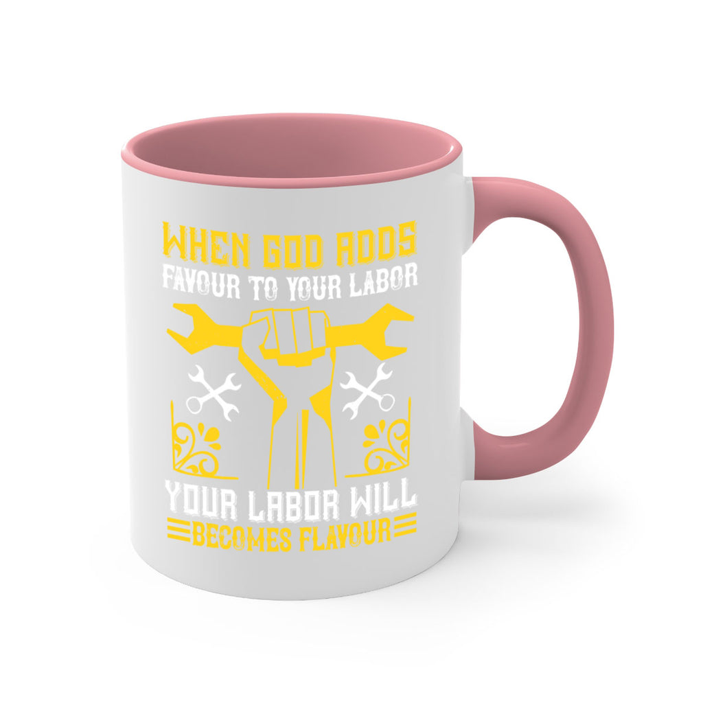 when god adds favour to your labor your labor will becomes flavour 49#- labor day-Mug / Coffee Cup