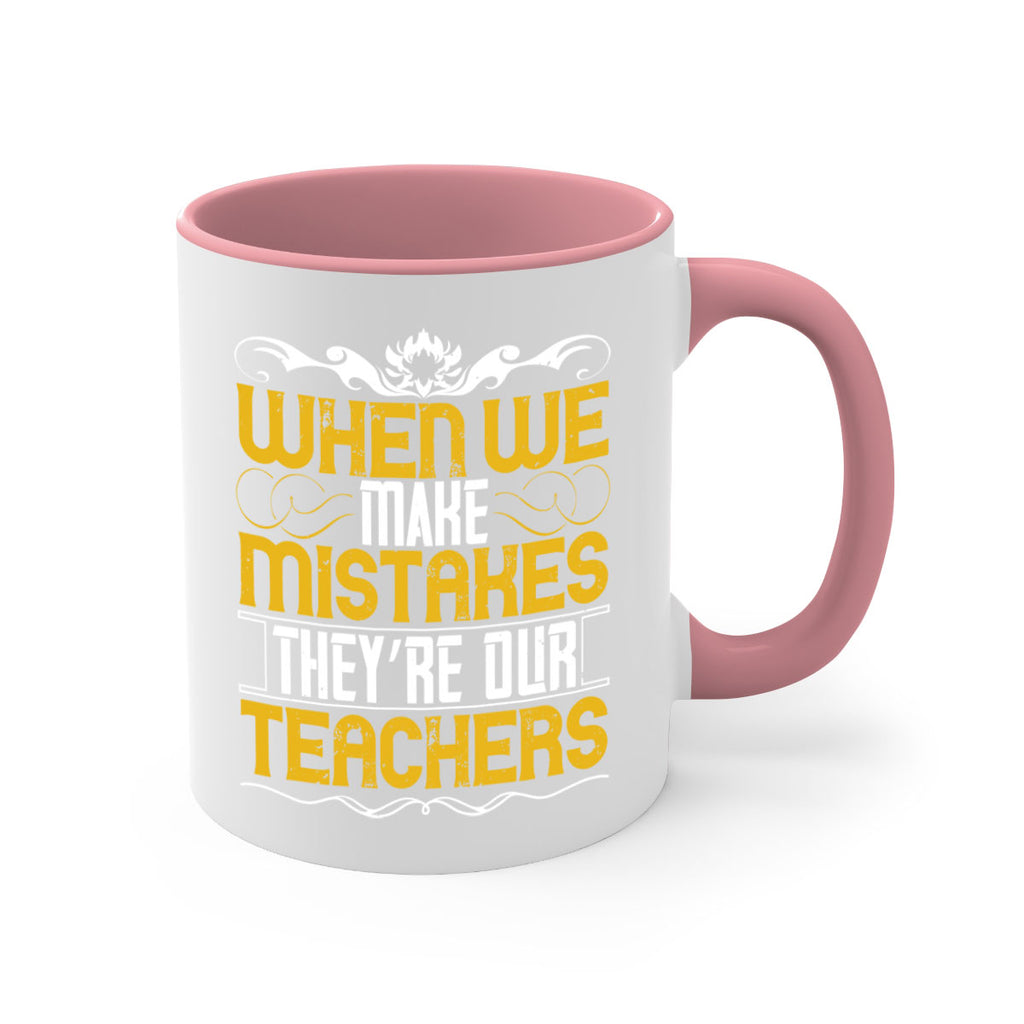 when we make mistakes they’re our teachers 9#- parents day-Mug / Coffee Cup