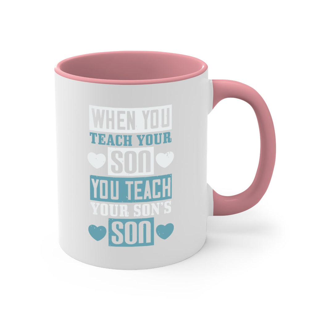 when you teach your sou 138#- fathers day-Mug / Coffee Cup