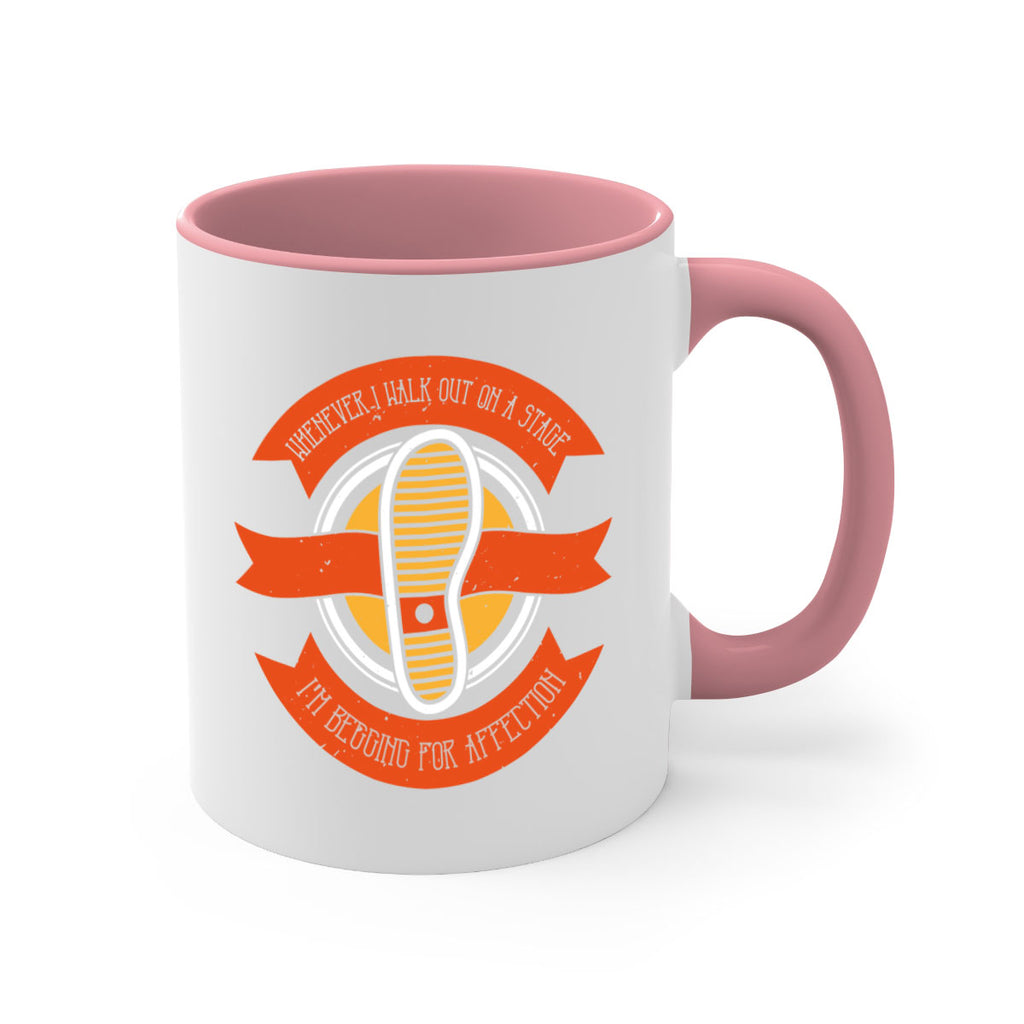 whenever i walk out on a stage im begging for affection 5#- walking-Mug / Coffee Cup