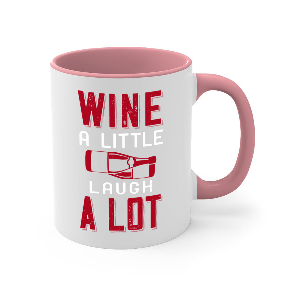wine a little laugh a lot 109#- wine-Mug / Coffee Cup