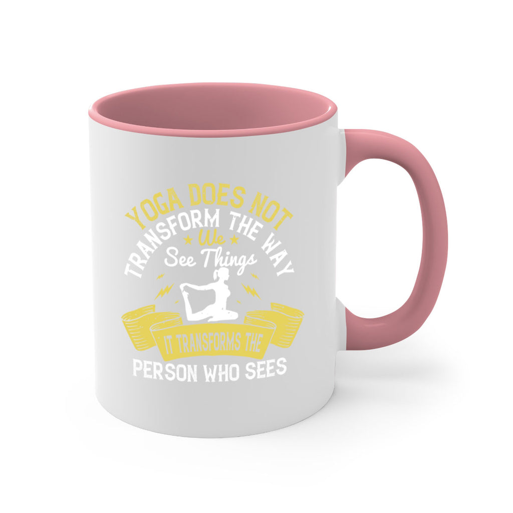 yoga does not transform the way we see things it transforms the person who sees 34#- yoga-Mug / Coffee Cup