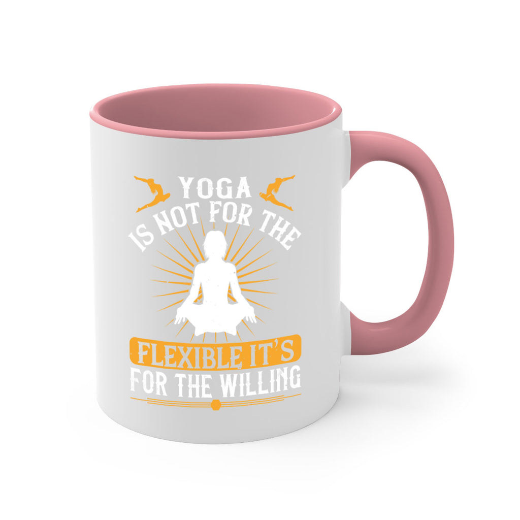 yoga is not for the flexible it’s for the willing 24#- yoga-Mug / Coffee Cup