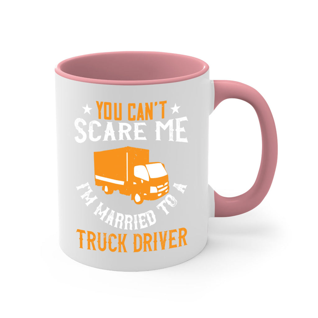 you cant scare me im married to a truck driver Style 7#- truck driver-Mug / Coffee Cup
