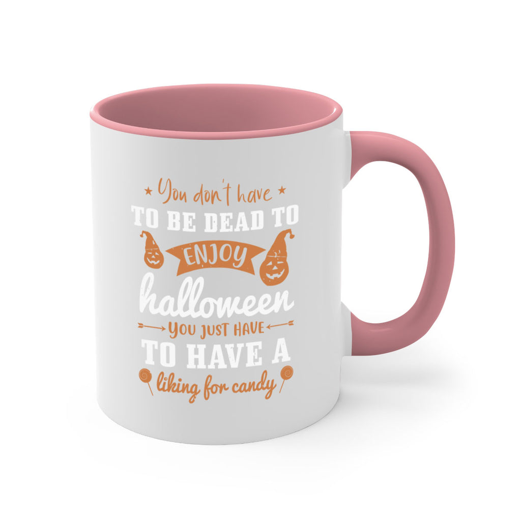you dont have to be dead 119#- halloween-Mug / Coffee Cup