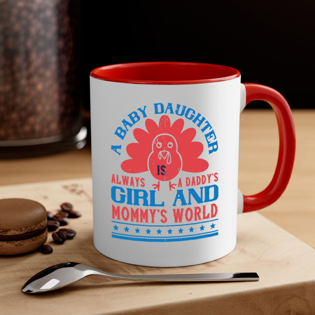 A baby daughter is always a Daddy’s girl and Mommy’s world Style 148#- baby2-Mug / Coffee Cup