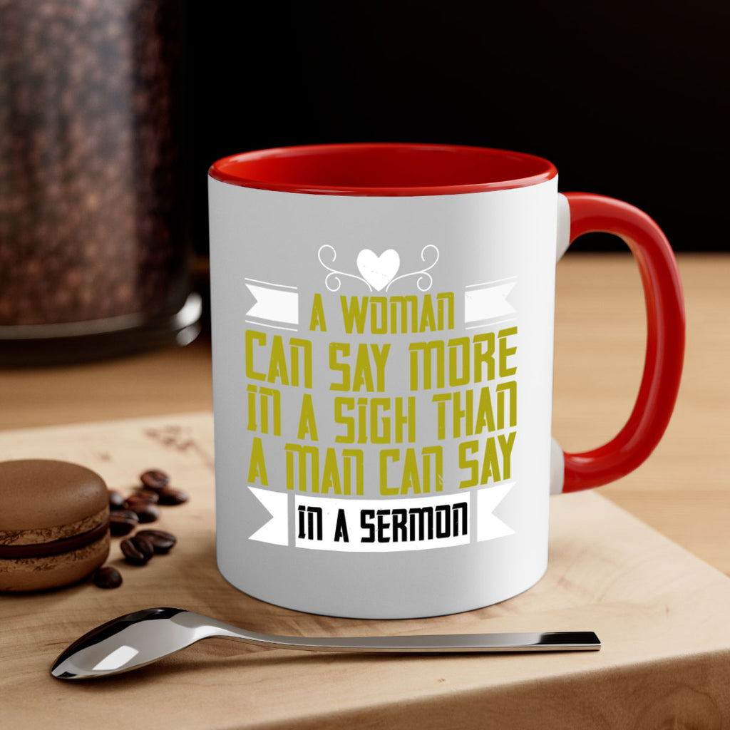 A woman can say more in a sigh than a man can say in a sermon Style 89#- World Health-Mug / Coffee Cup
