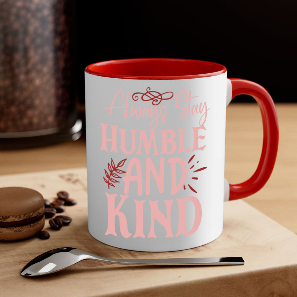 Always Stay Humble And Kind Style 147#- motivation-Mug / Coffee Cup