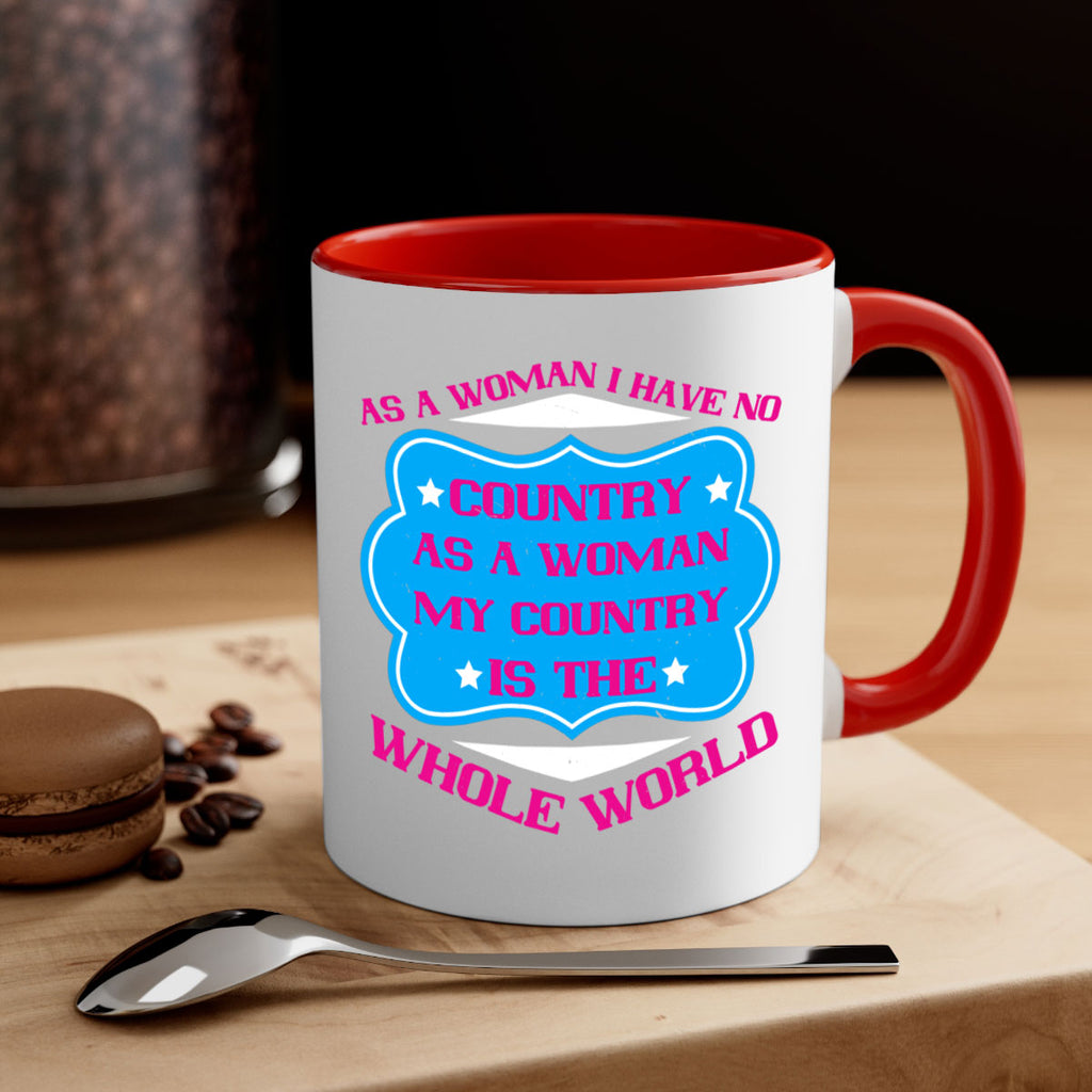 As a woman I have no country As a woman my country is the whole world Style 77#- World Health-Mug / Coffee Cup
