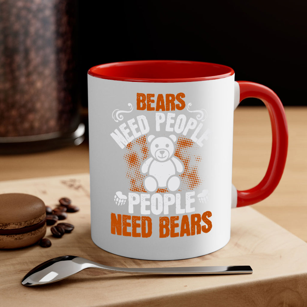 Bears need people. People need bears 46#- bear-Mug / Coffee Cup