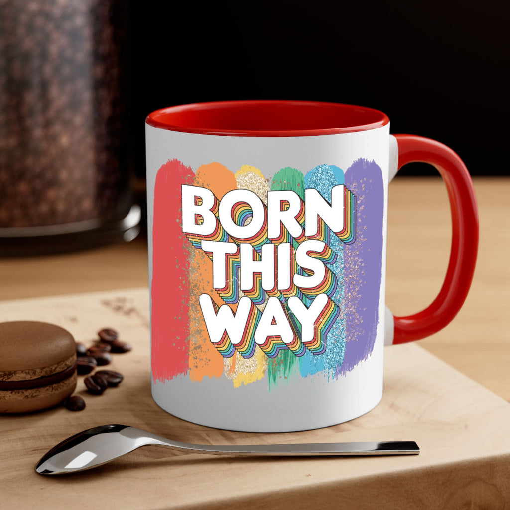 Born This Way Lgbt Pride  39#- lgbt-Mug / Coffee Cup
