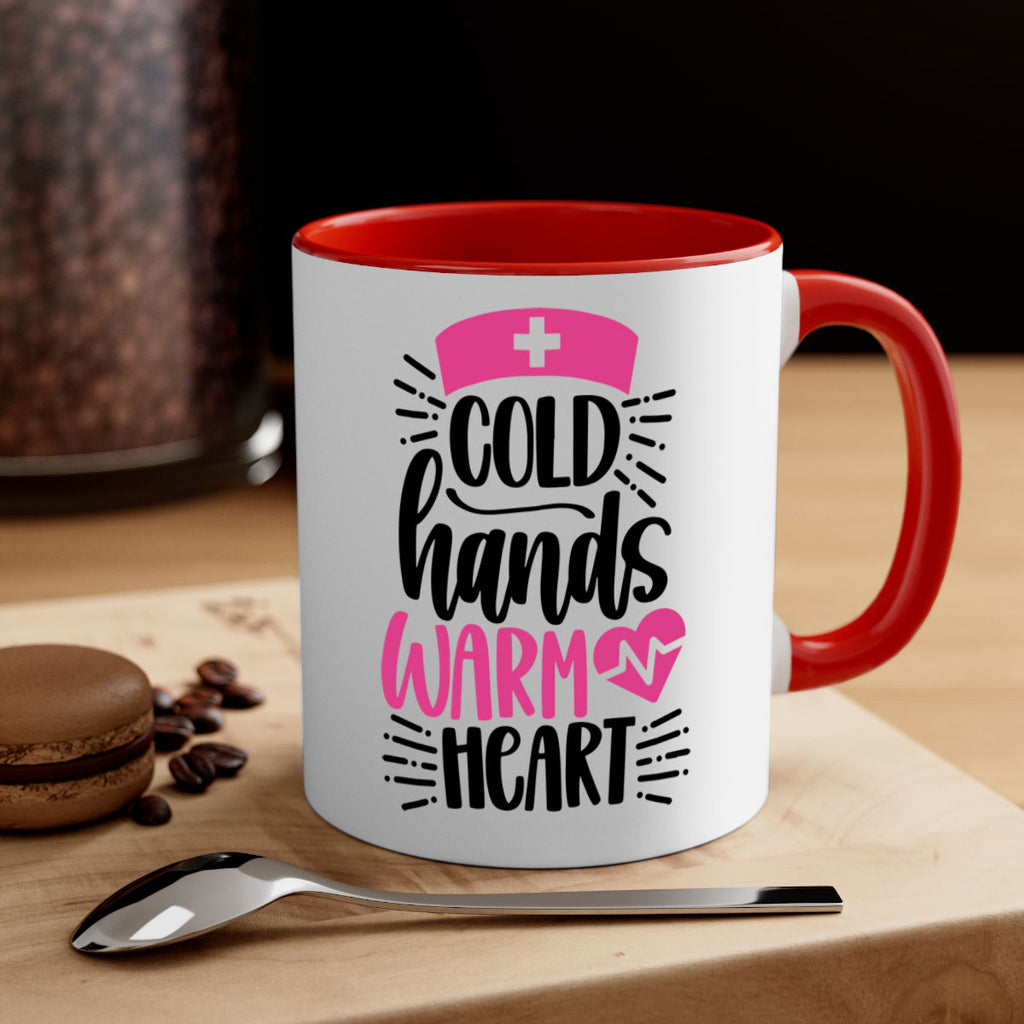 Cold Hands Warm Heart Style Style 206#- nurse-Mug / Coffee Cup