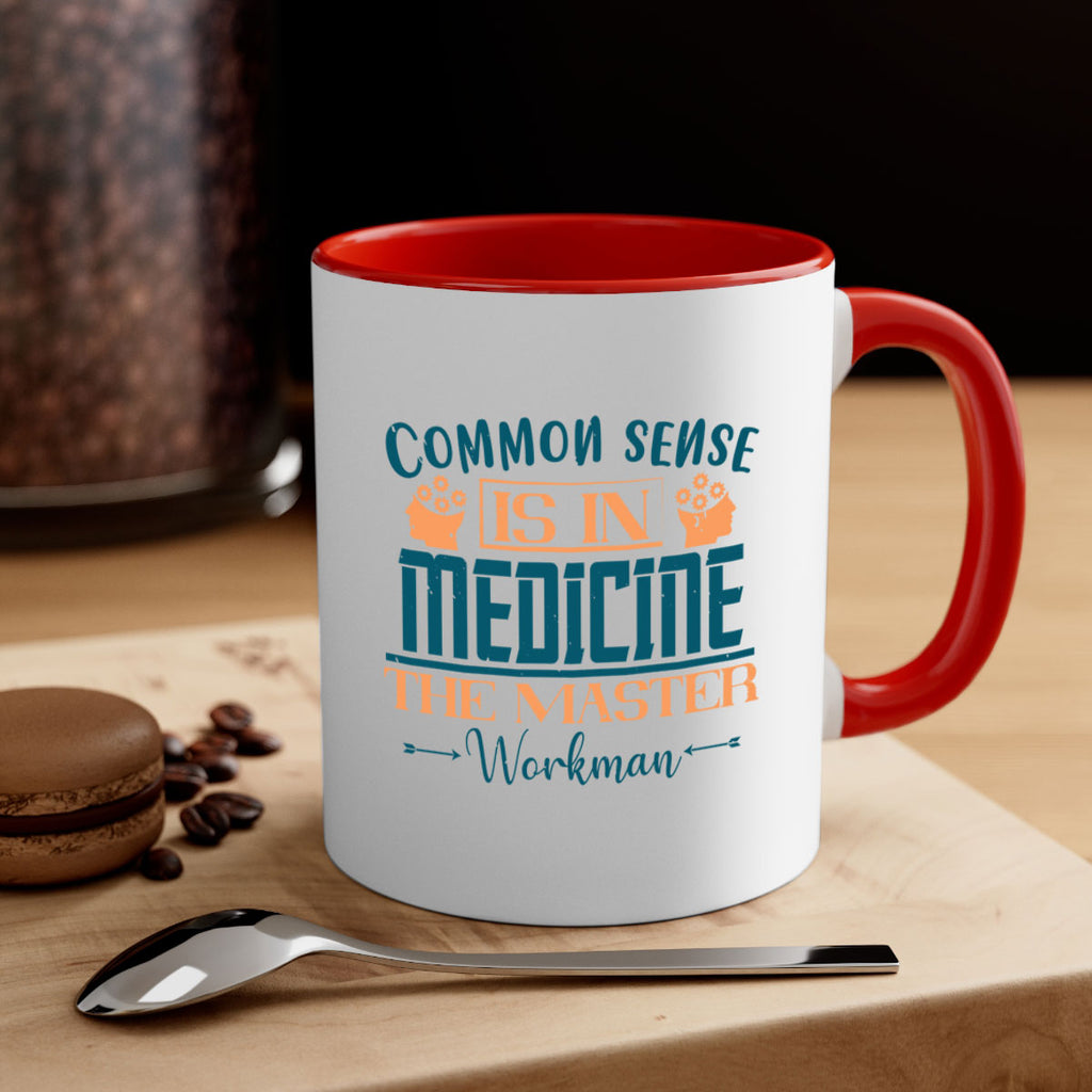 Common sense is in medicine the master workman Style 6#- diabetes-Mug / Coffee Cup