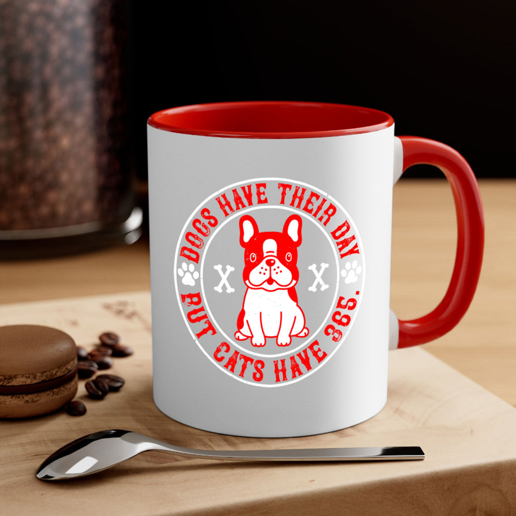 Dogs have their day but cats have Style 212#- Dog-Mug / Coffee Cup