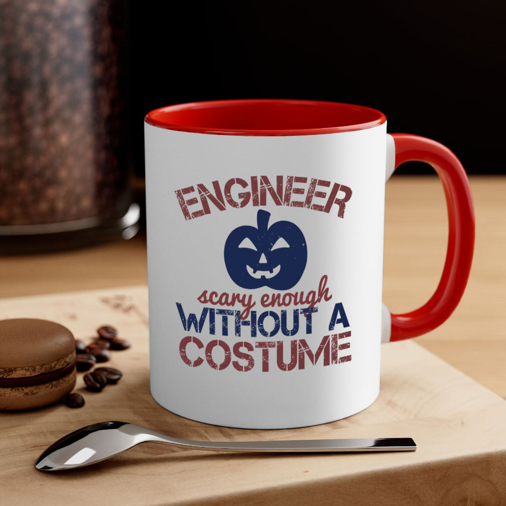 ENGINEER SCARY ENOUGH WITHOUT A COUSTUME Style 62#- engineer-Mug / Coffee Cup