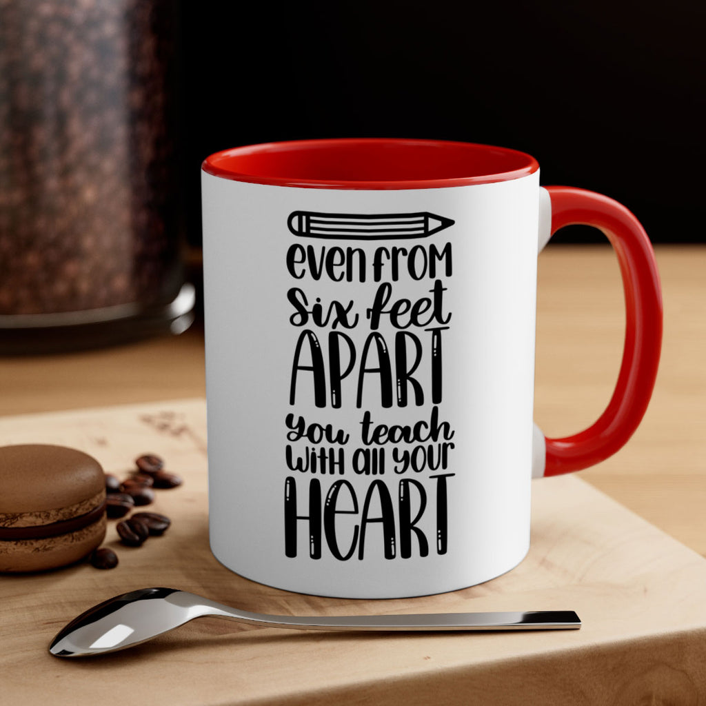 Even From Six Feet Apart Style 74#- teacher-Mug / Coffee Cup