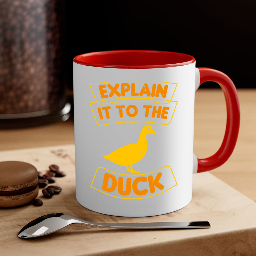 Explain it to the duck Style 47#- duck-Mug / Coffee Cup
