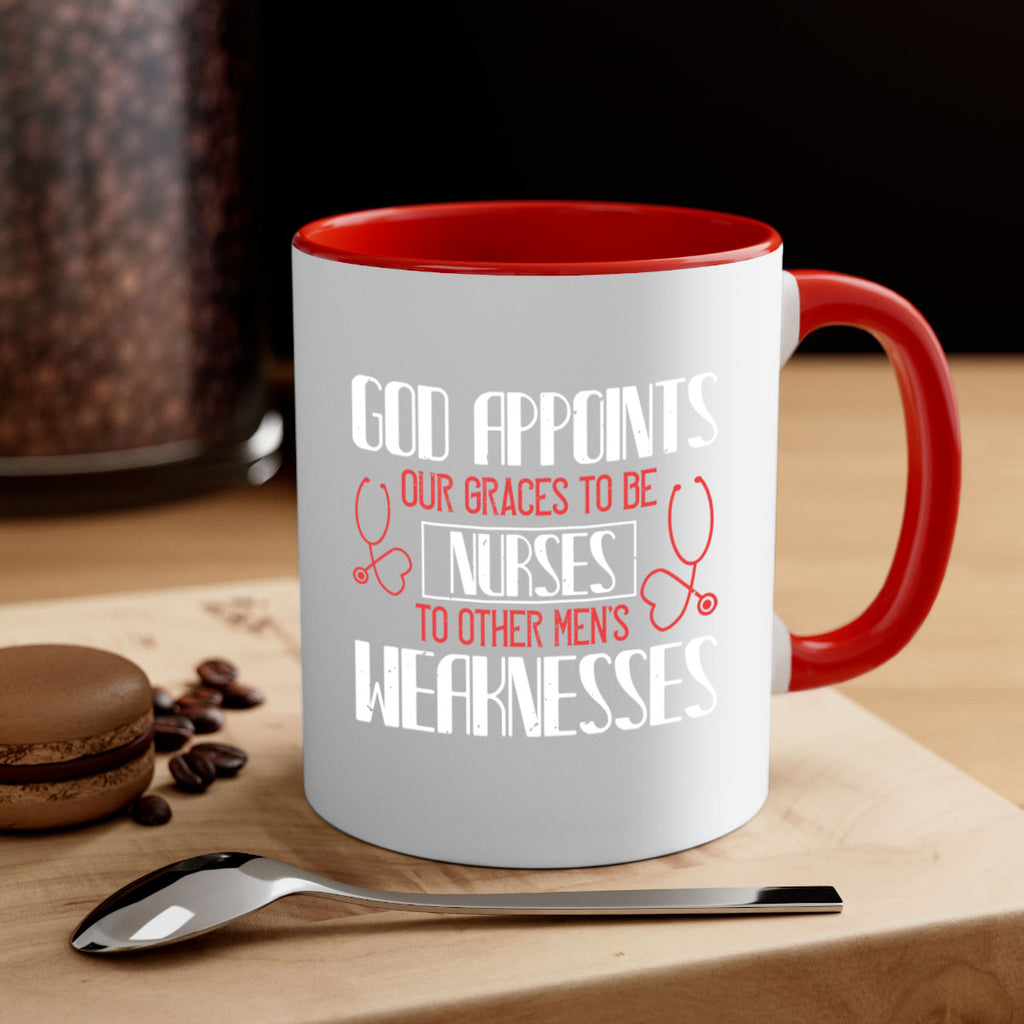 God appoints our graces to be NURSES to other men’s weaknesses Style 338#- nurse-Mug / Coffee Cup