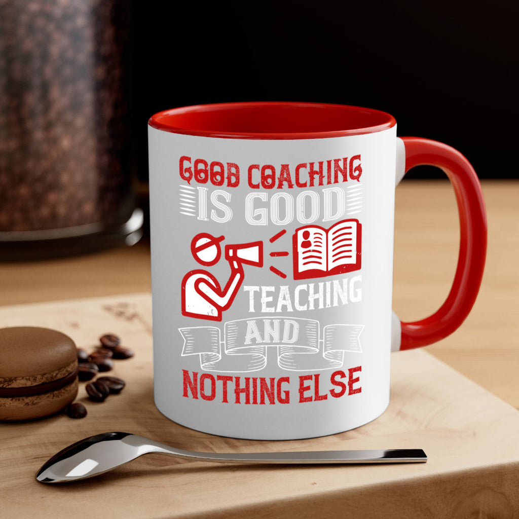 Good coaching is good teaching and nothing else Style 35#- dentist-Mug / Coffee Cup
