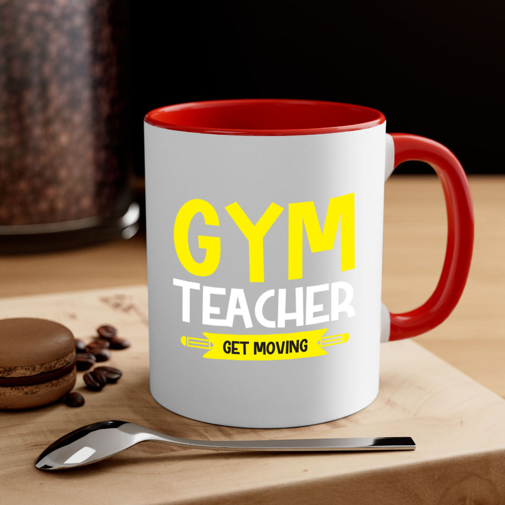 Gym Teacher get Moving Style 116#- teacher-Mug / Coffee Cup