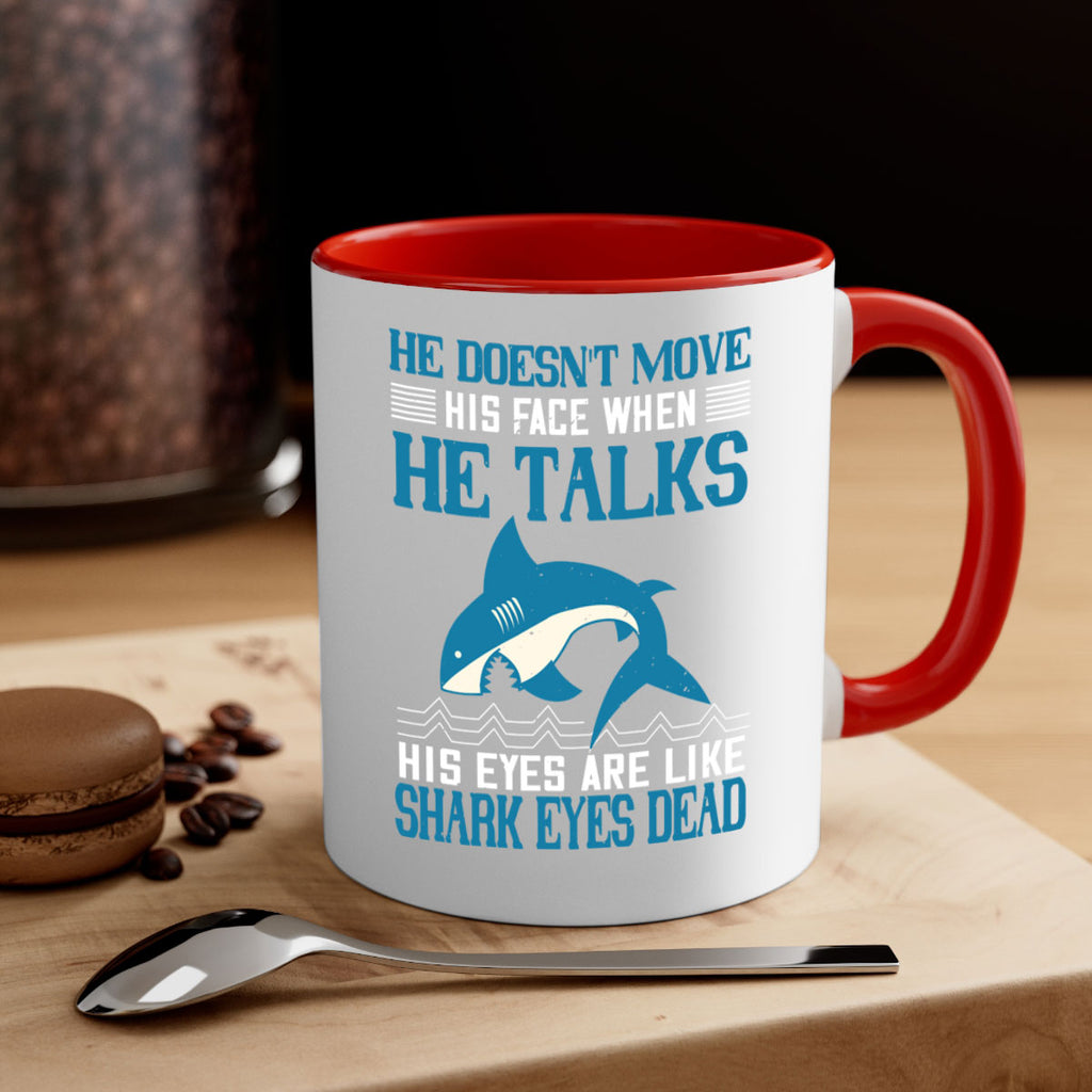 He doesnt move his face when he talks His eyes are like shark eyes Dead Style 88#- Shark-Fish-Mug / Coffee Cup