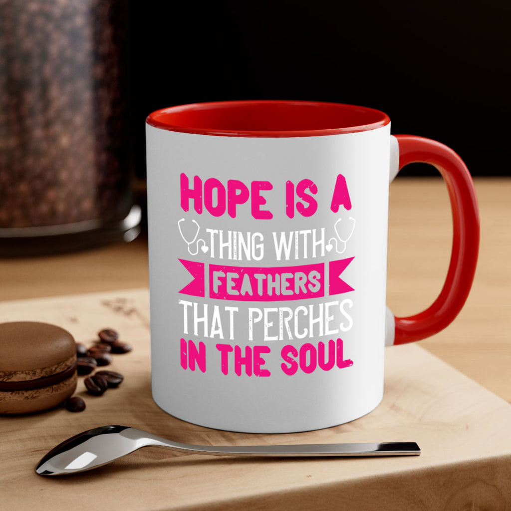 Hope is a thing with feathers that perches in the soul Style 322#- nurse-Mug / Coffee Cup