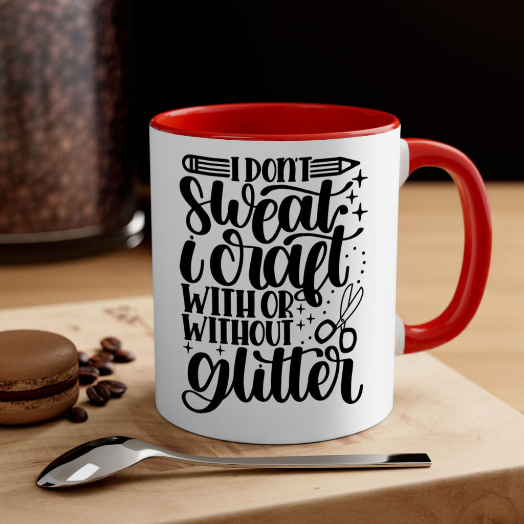 I Dont Sweat I Craft With 23#- crafting-Mug / Coffee Cup