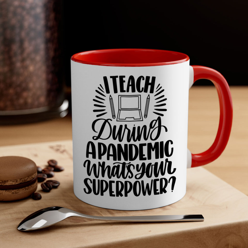 I Teach During A Pandemic Style 73#- teacher-Mug / Coffee Cup