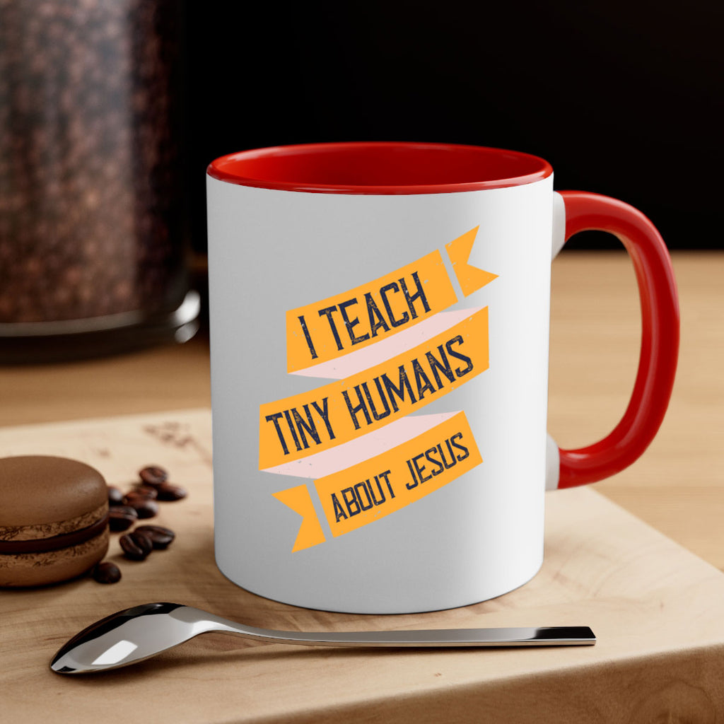 I Teach Tiny Humans About Jesus Style 103#- teacher-Mug / Coffee Cup