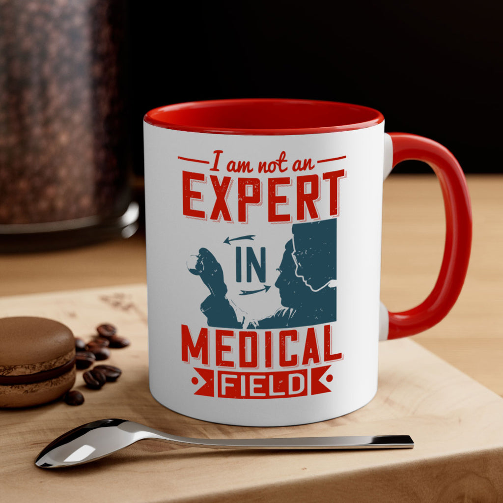 I am not an expert in medical field Style 1#- medical-Mug / Coffee Cup