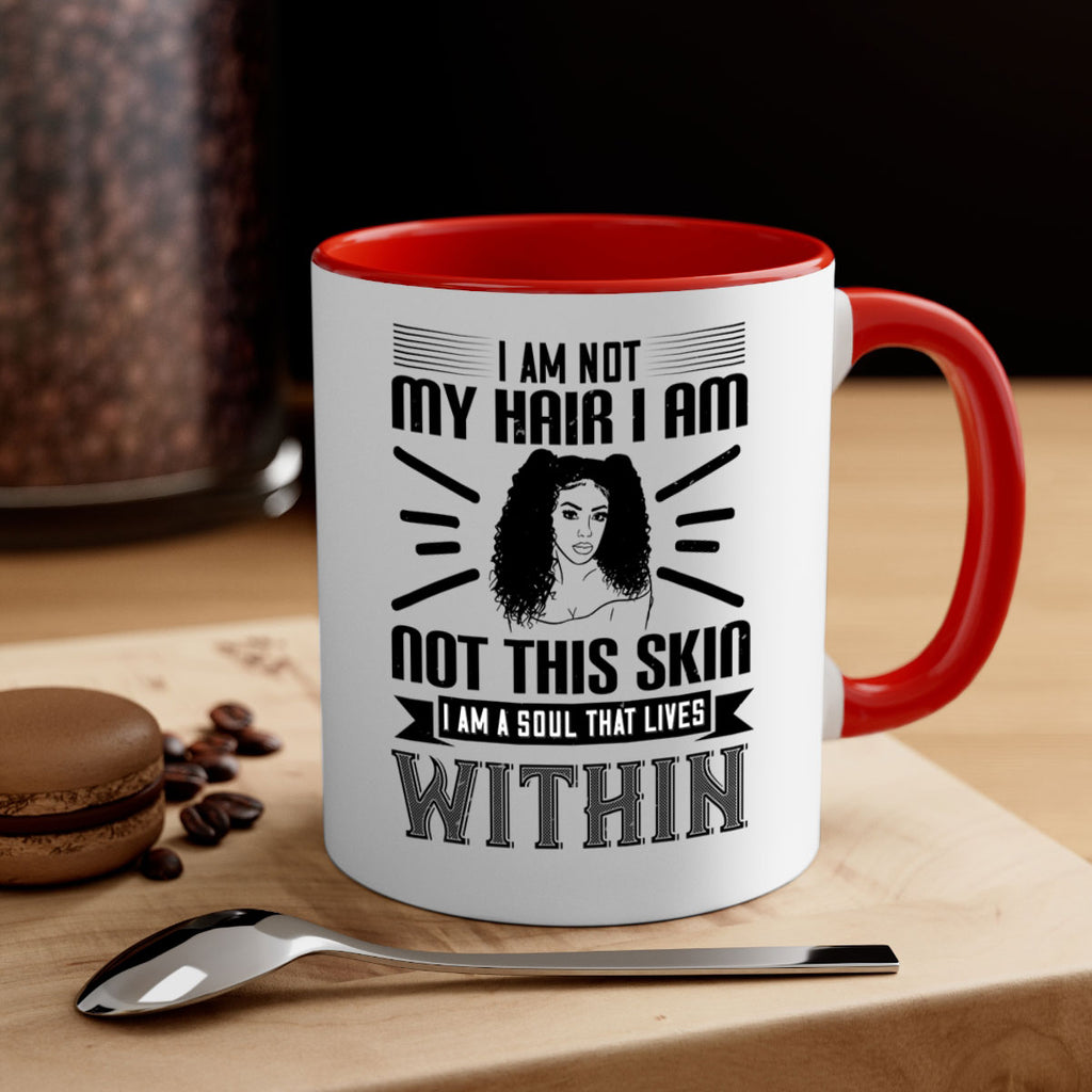I am not my hair I am not this skin I am a soul that lives within Style 30#- Afro - Black-Mug / Coffee Cup