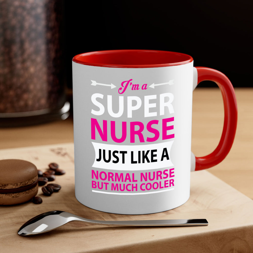 I am super nurse just Style 326#- nurse-Mug / Coffee Cup