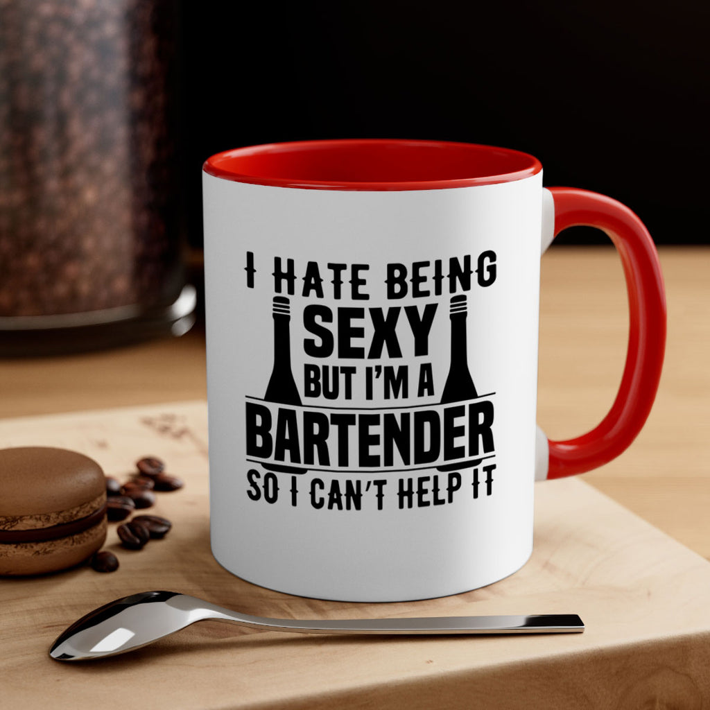 I hate being Style 1#- bartender-Mug / Coffee Cup