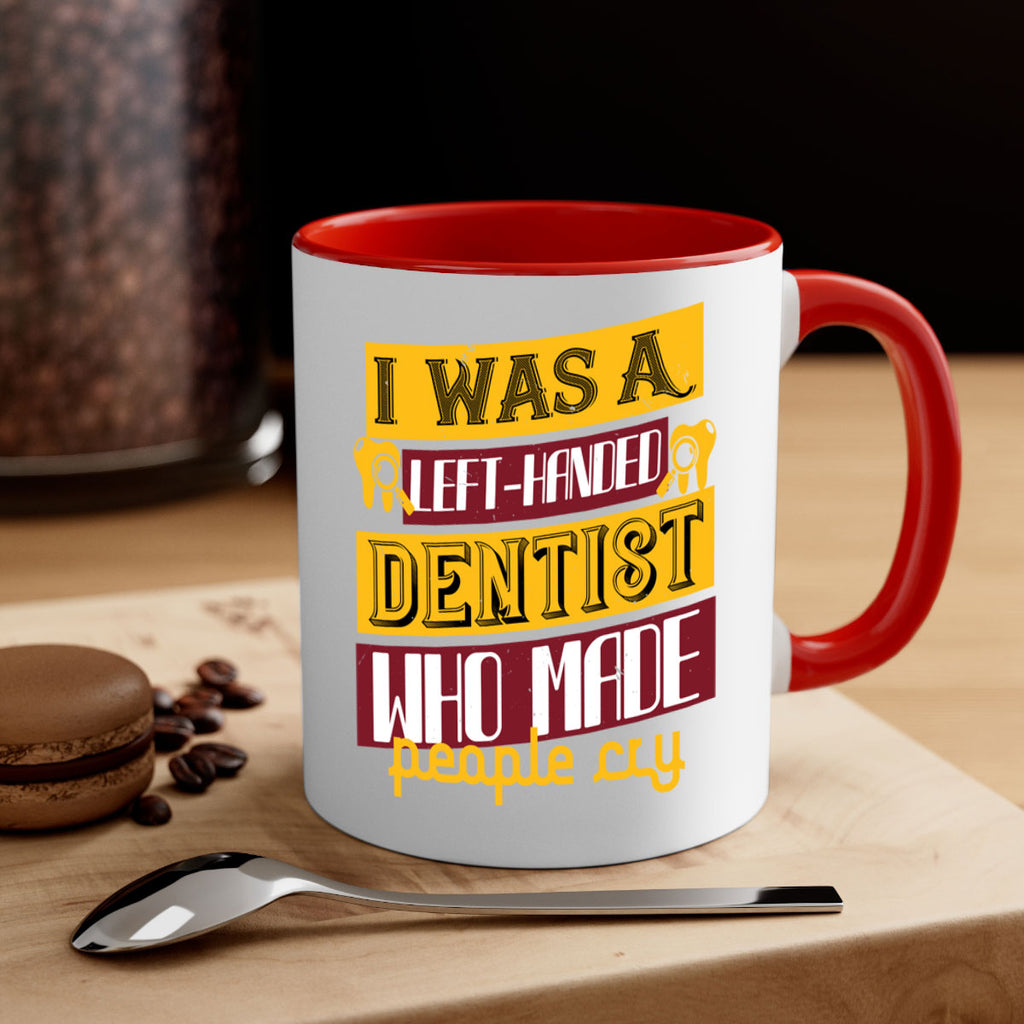 I was aleft handed Style 34#- dentist-Mug / Coffee Cup