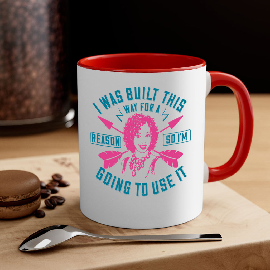 I was built this way for a reason so I’m going to use it Style 24#- Afro - Black-Mug / Coffee Cup
