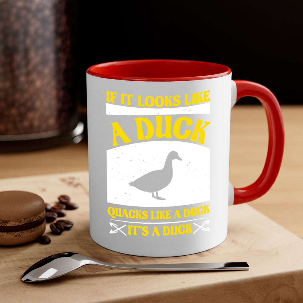 If it looks like a duck quacks like a duck its a duck Style 36#- duck-Mug / Coffee Cup