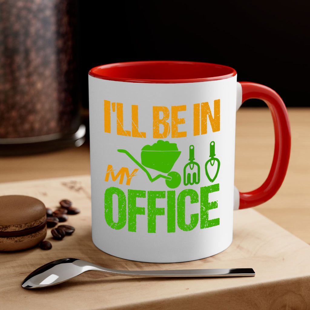 Ill be in my Office 49#- Farm and garden-Mug / Coffee Cup