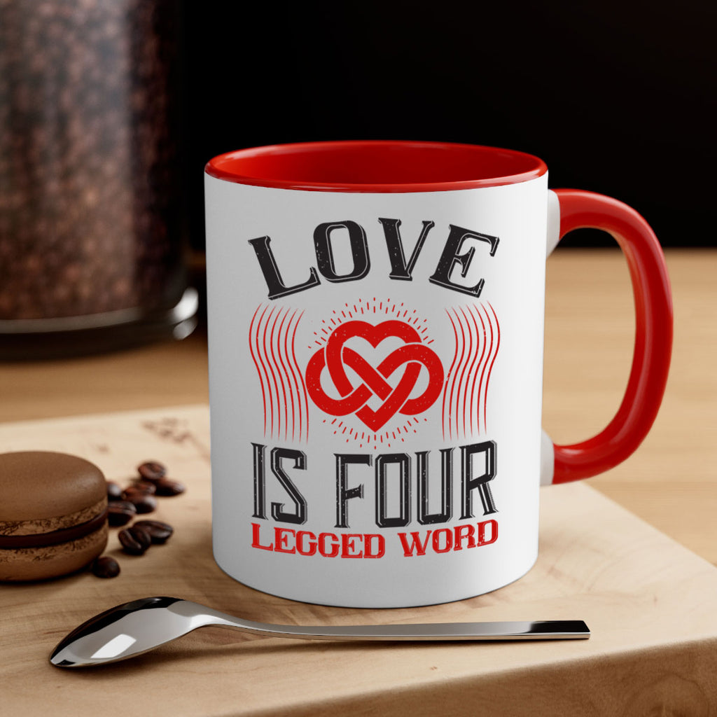 Love Is Four Legged Word Style 167#- Dog-Mug / Coffee Cup